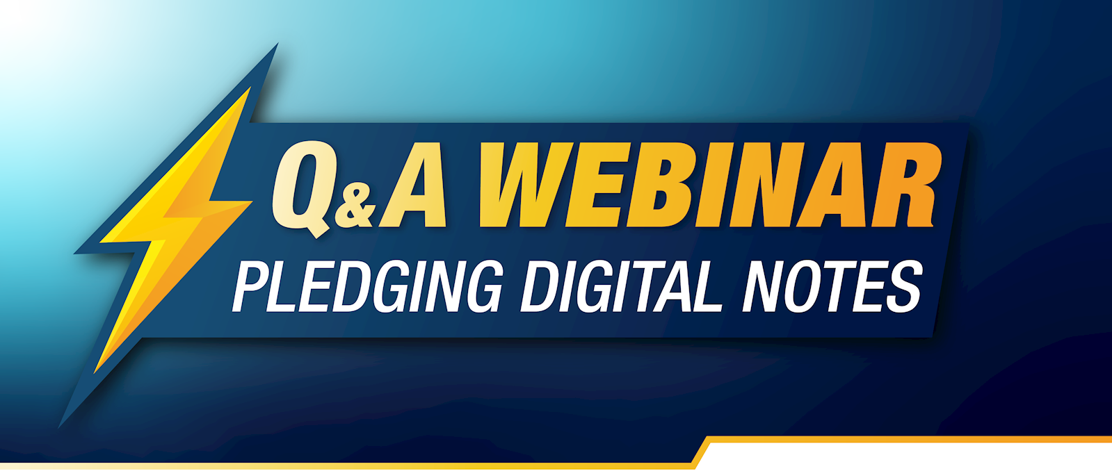 Q&A Webinar - Pledging Digital Notes
